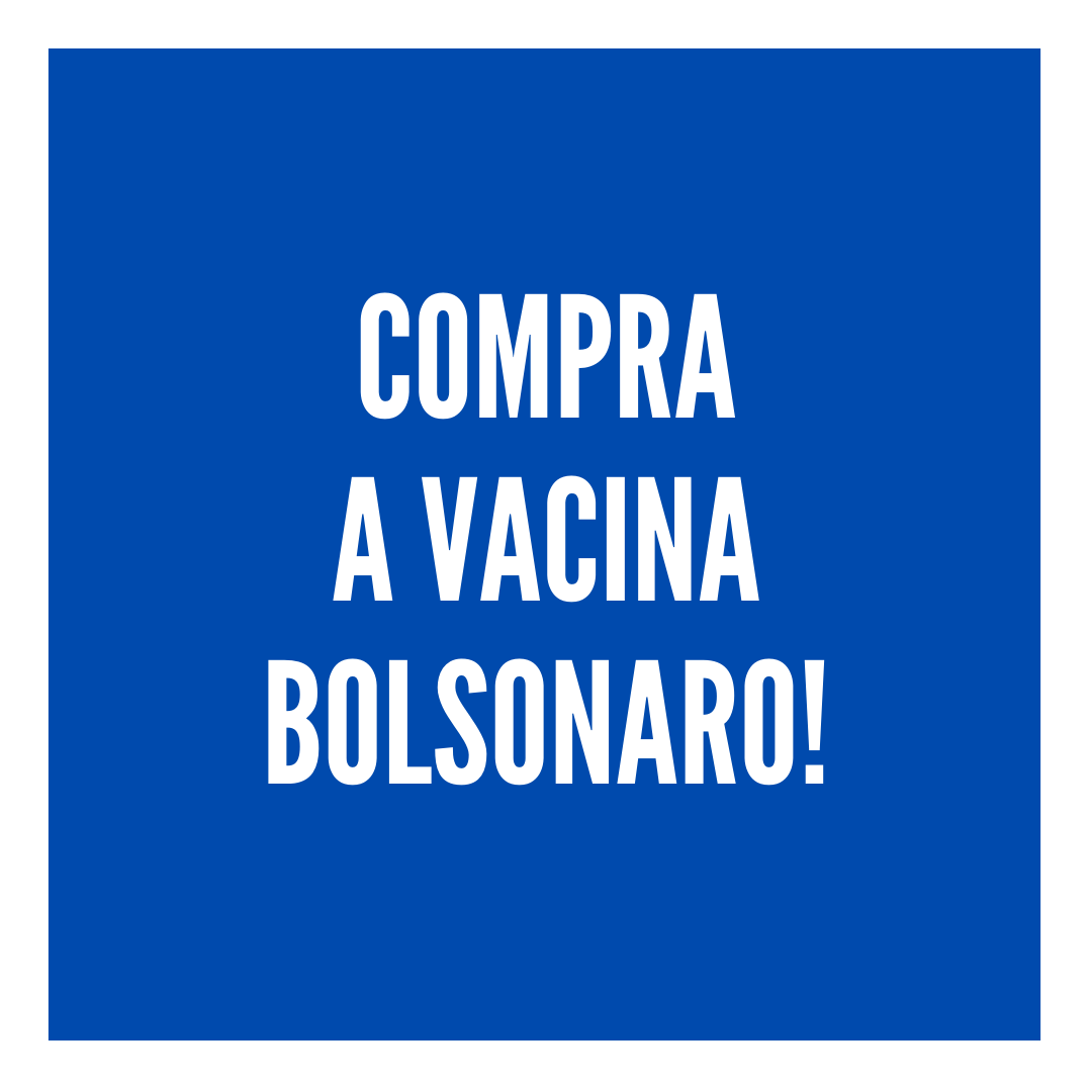 Compra A Vacina, Bolsonaro! - São Paulo